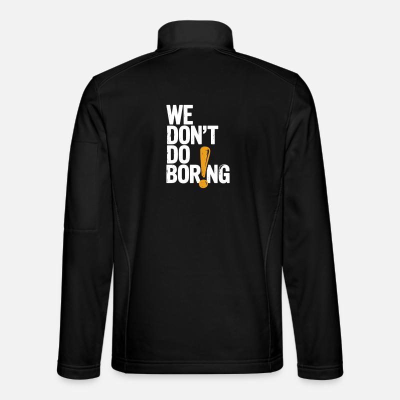 Wir langweilen nicht mit Ausrufezeichen - Unisex Softshelljacke - Schwarz