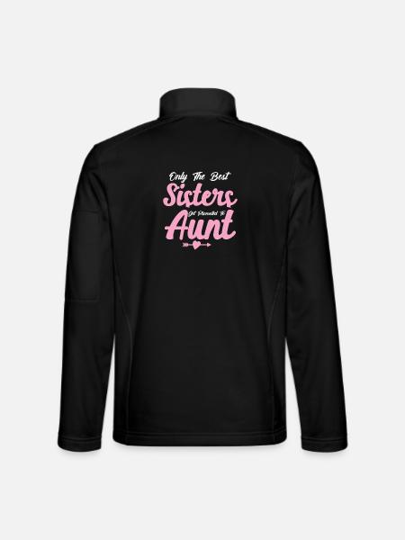 Nur die besten Schwestern werden zur Tante befördert - Unisex Softshelljacke - Schwarz
