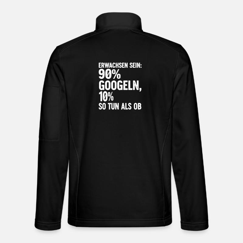 Erwachsen Sein: 90% Googeln - Unisex Softshelljacke - Schwarz