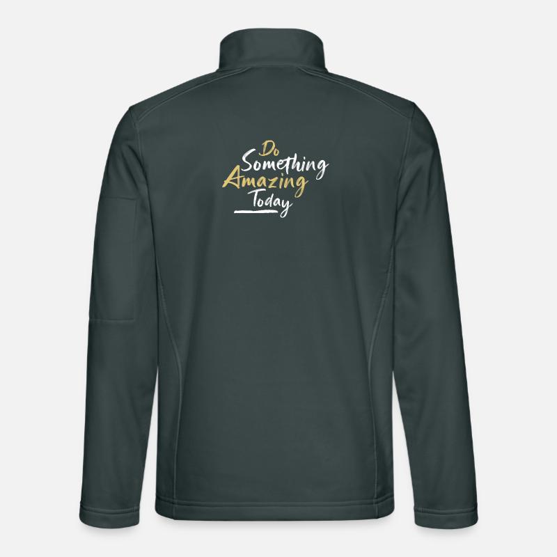 Do something amazing today Unisex Softshell Jacket