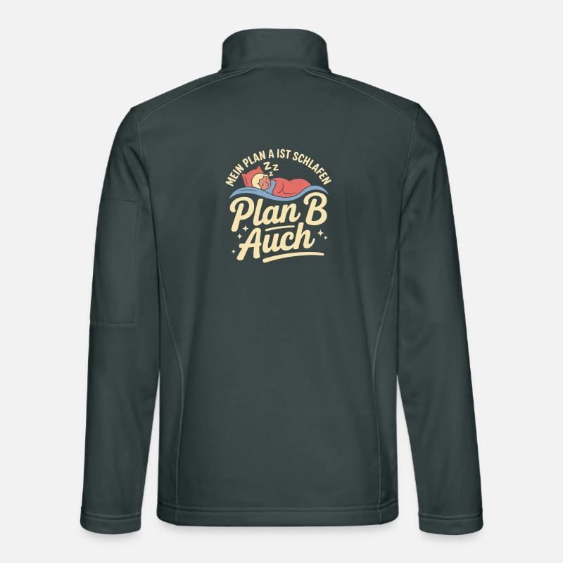 Mein Plan A ist schlafen Plan B auch Unisex Softshelljacke