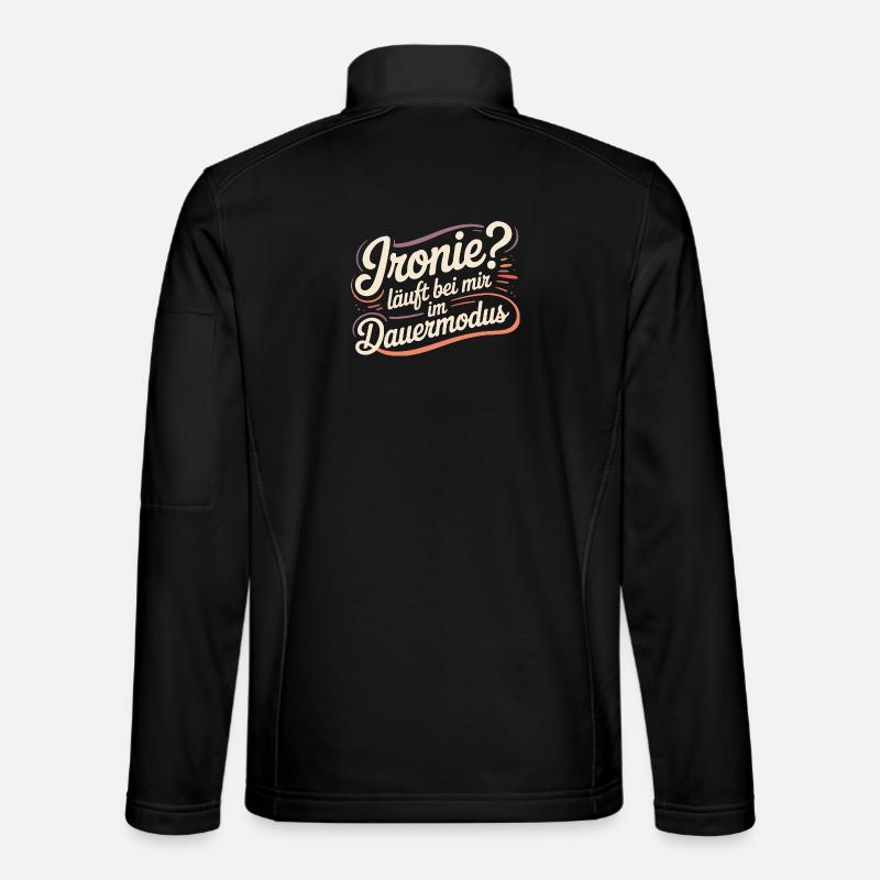 Ironie? Läuft bei mir im Dauermodus - Unisex Softshelljacke - Schwarz