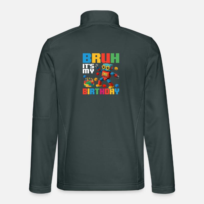 Bruh c’est mon anniversaire Constructeur de briques drôle Veste en tissu softshell Unisexe