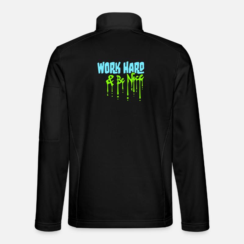 Work Hard Be Nice Motivation Positiver Geist Zitat Veste en tissu softshell Unisexe