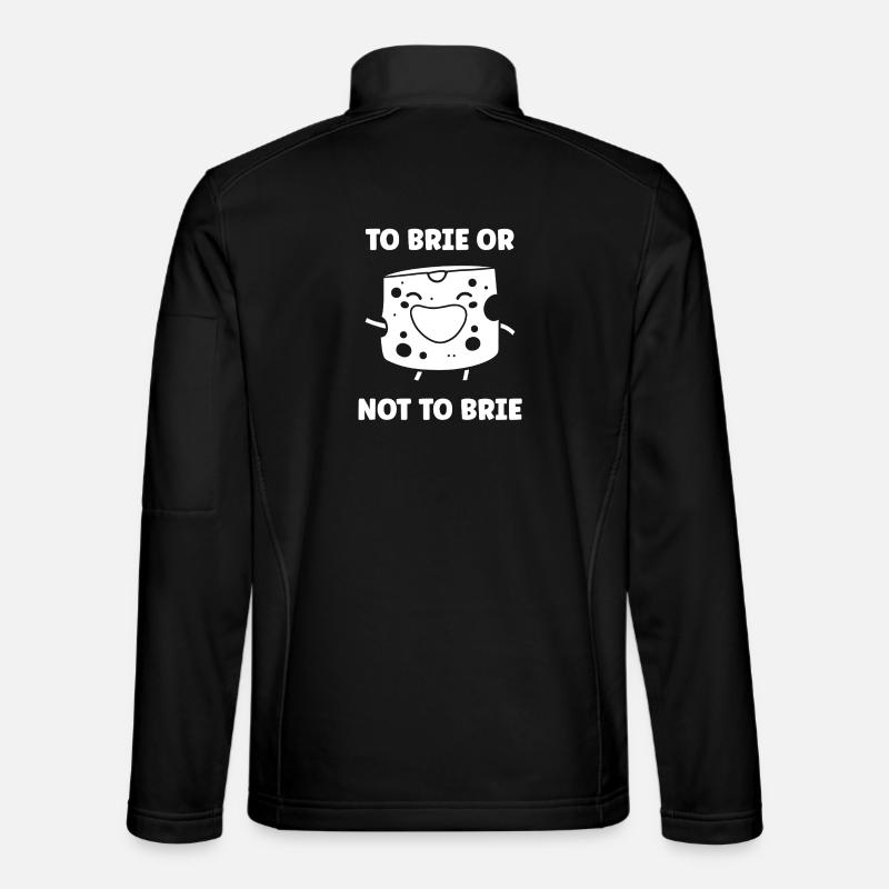Humor brie cheese - Unisex Softshell Jacket - black
