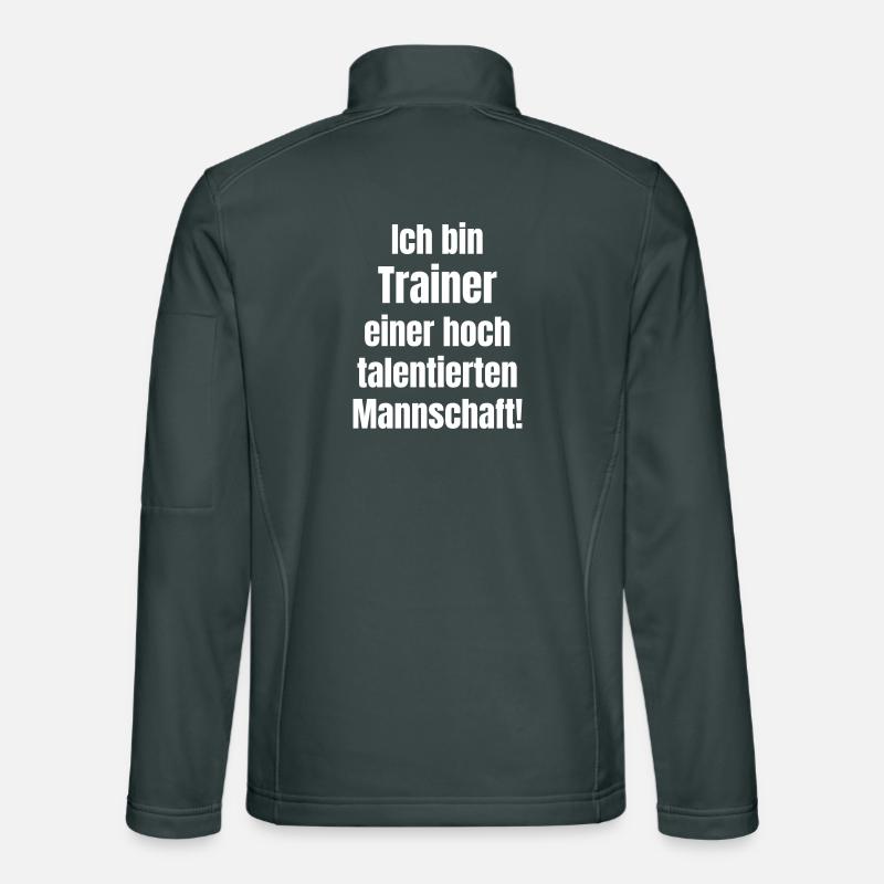 Ich bin Trainer einer hoch talentierten Mannschaft Unisex Softshelljacke