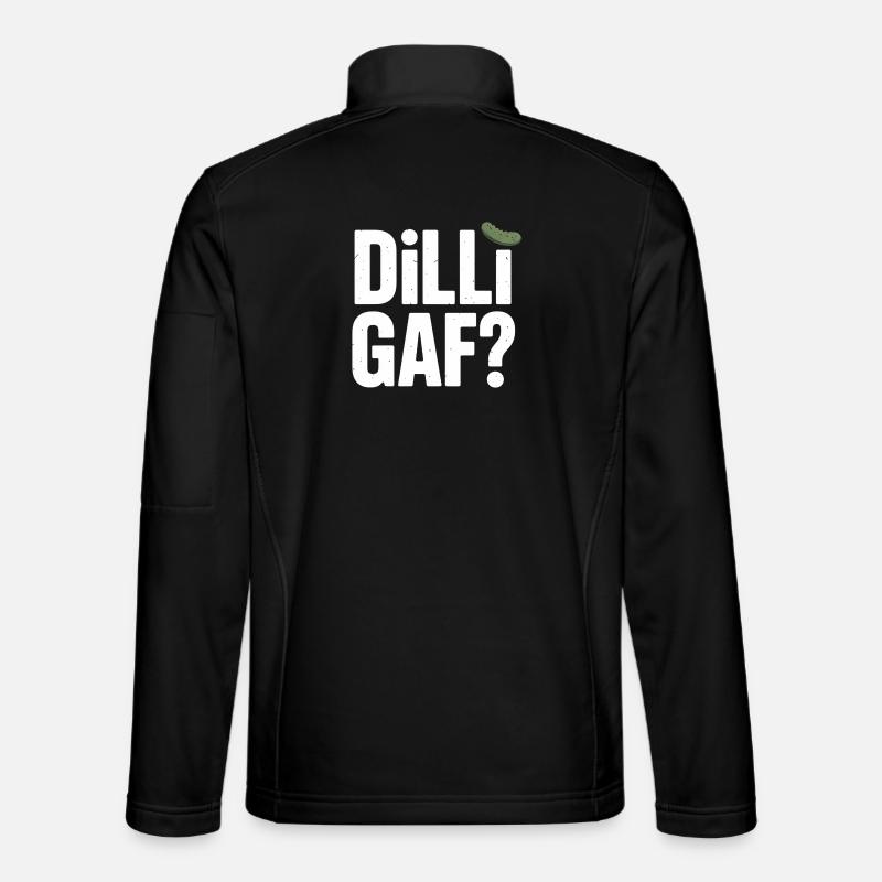 DILLIGAF? Dillgurke Sarkasmus Humor Spruch - Unisex Softshelljacke - Schwarz