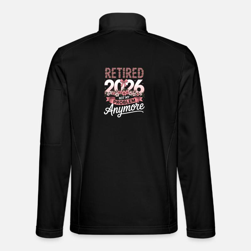Retired 2026 Not My Problem - Unisex Softshell Jacket - black