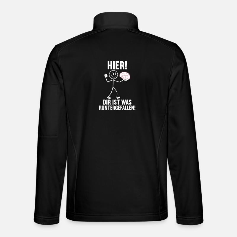 Hier Dir Ist Was Runtergefallen Sarkastischer - Unisex Softshelljacke - Schwarz