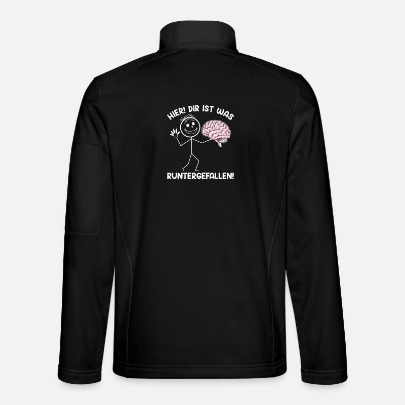 Hier Dir Ist Was Runtergefallen Sarkastischer - Unisex Softshelljacke - Schwarz
