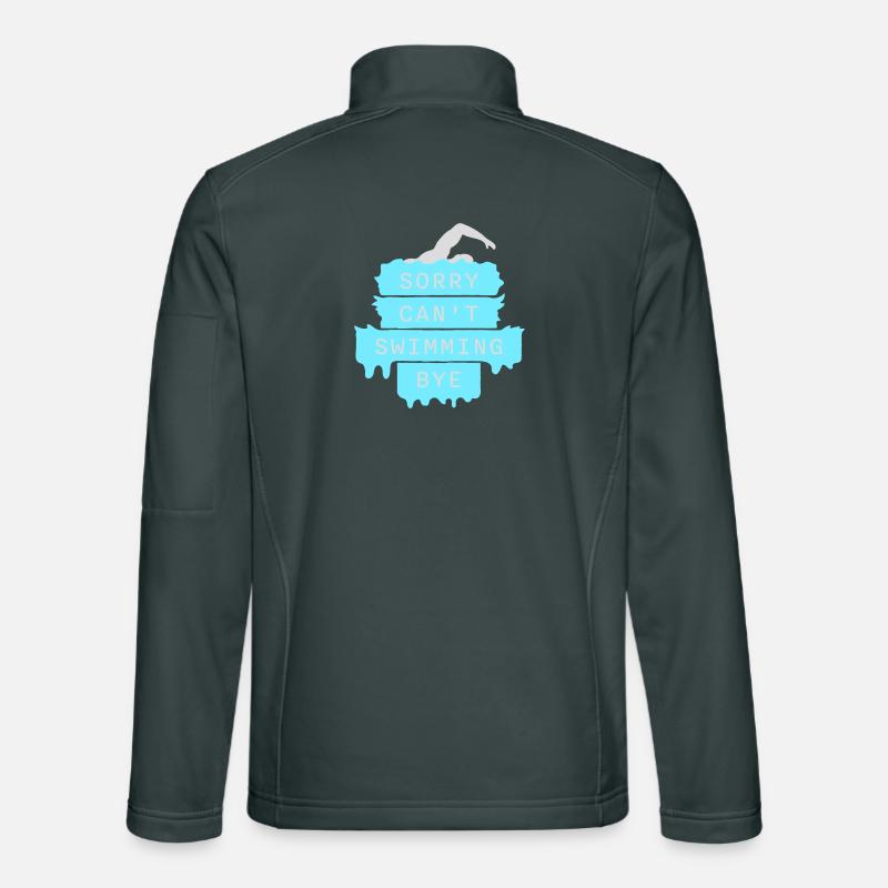 Sorry Can't Swimming Bye Swimmer Excuse Humor Unisex Softshell Jacket