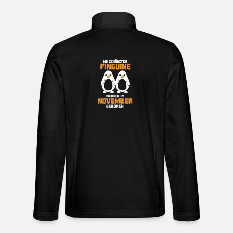 November Birthday Penguin Saying Funny - Unisex Softshell Jacket - black