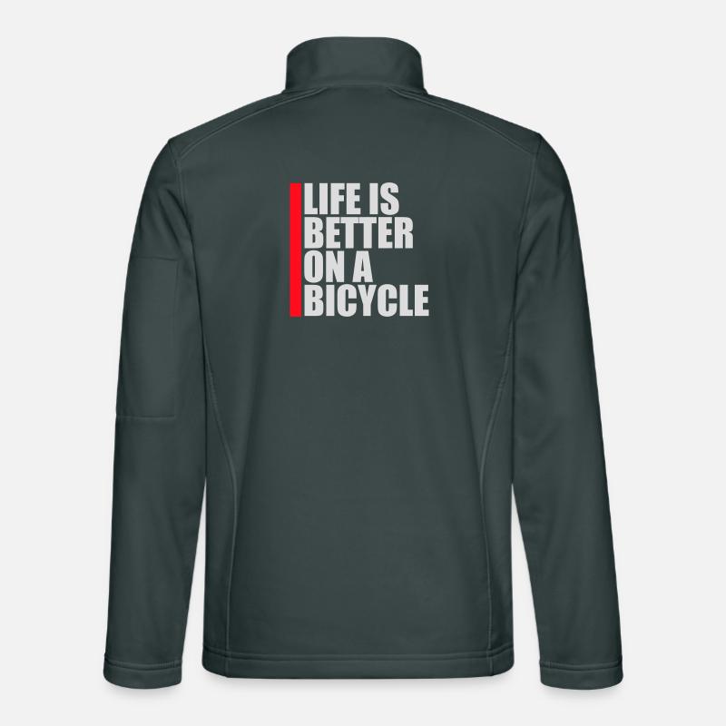 Life is better on a bicycle Radfahren Spruch Sport Unisex Softshelljacke