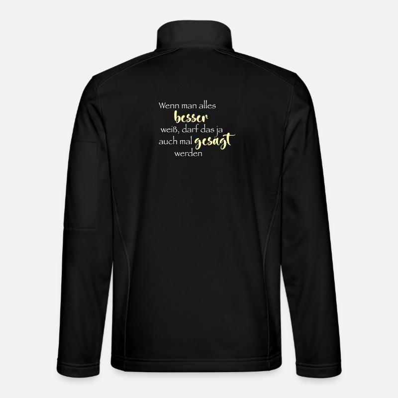 Wenn man alles besser weiß ... - Unisex Softshelljacke - Schwarz