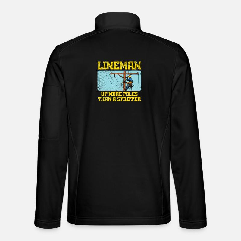 Lineman Up More Poles Than A Stripper Design Unisex Softshell Jacket