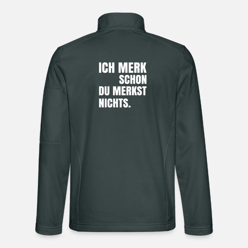 Je remarque déjà que tu ne remarques rien Veste en tissu softshell Unisexe