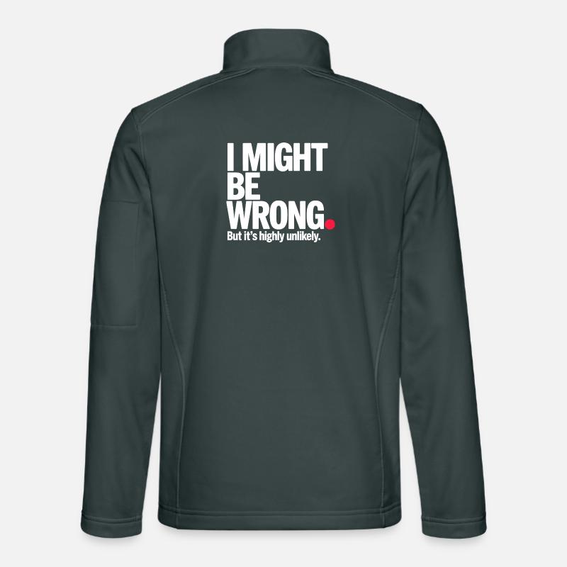 Might Be Wrong But Highly Unlikely Besserwisser Unisex Softshelljacke