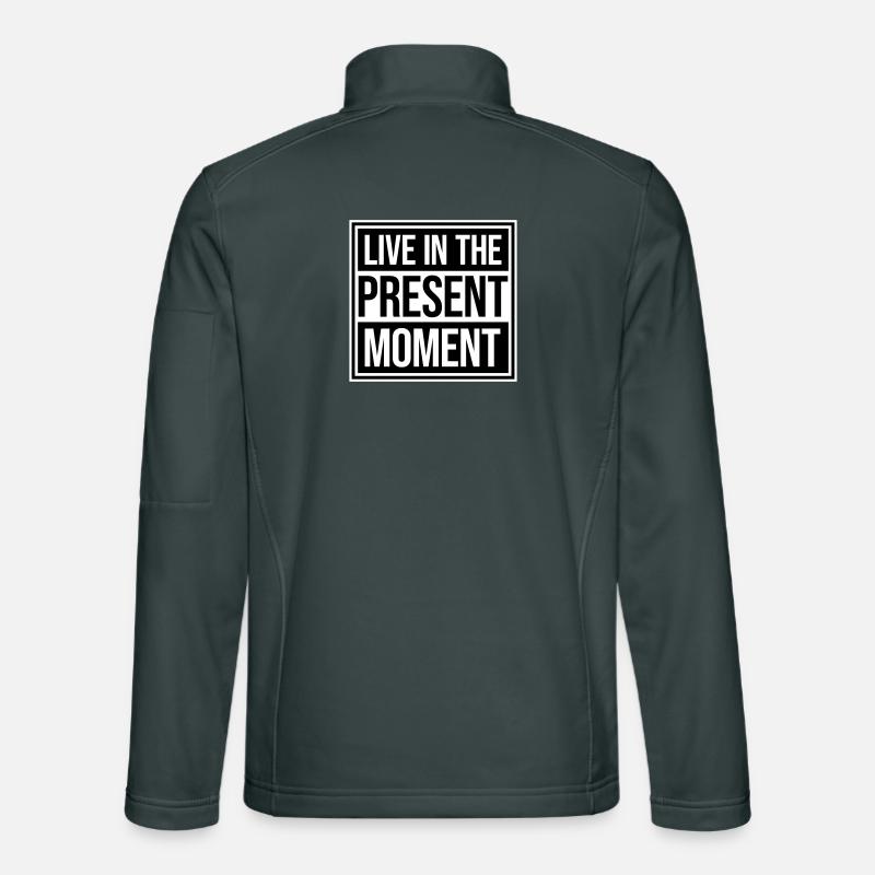 Live In The Moment Achtsamkeit Präsenz Bewusstsein Unisex Softshelljacke