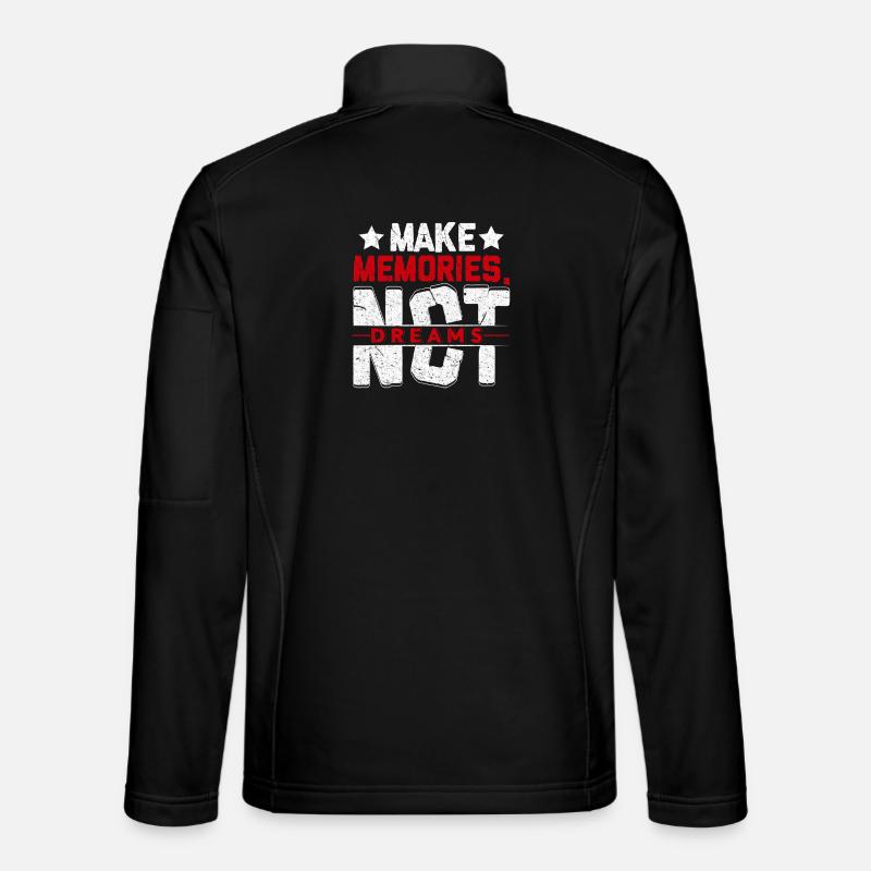Make Memories Not Dreams - Unisex Softshell Jacket - black