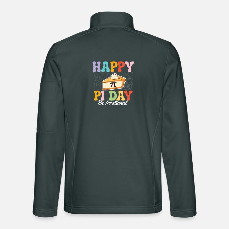 Happy Pi Day Be Irrational Math Nerd Humor Unisex Softshell Jacket