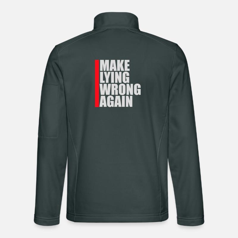 Make Lying Wrong Again Politisches Statement Shirt Unisex Softshelljacke