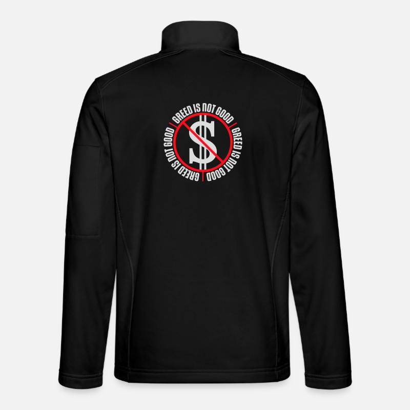 La cupidité n’est pas une bonne déclaration anticapitaliste Protestation Veste en tissu softshell Unisexe