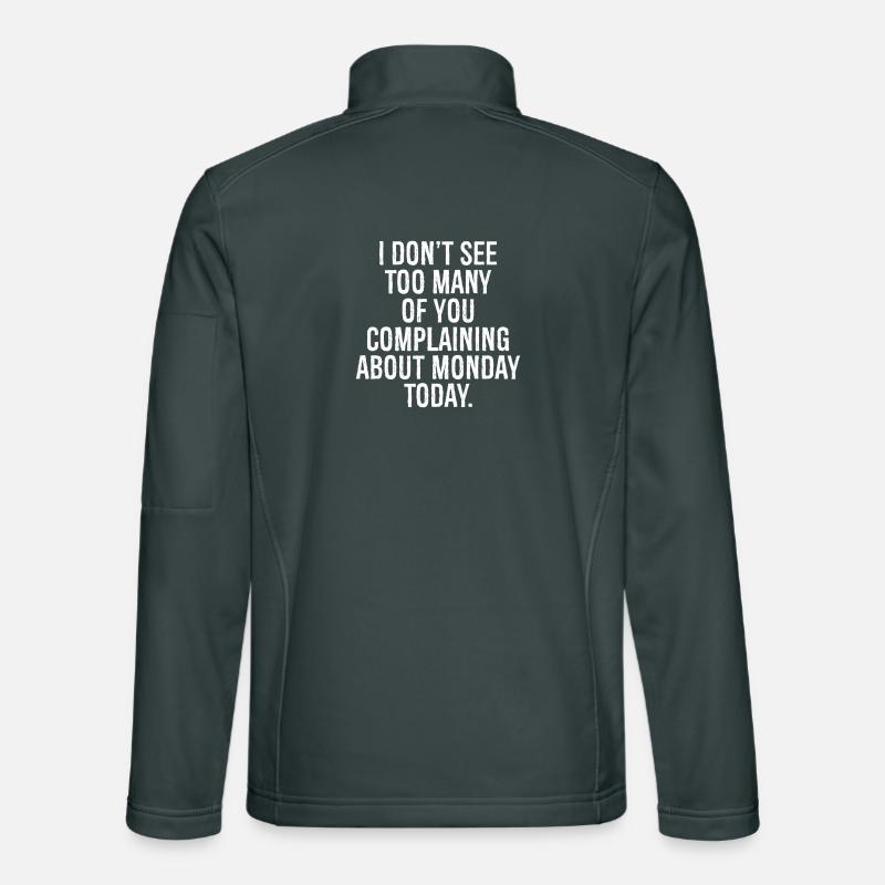 Je ne vois pas beaucoup d’entre vous se plaindre Veste en tissu softshell Unisexe