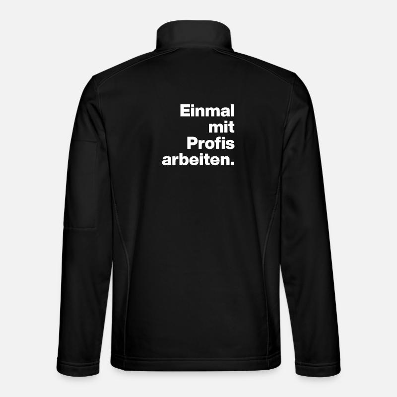 EINMAL MIT PROFIS ARBEITEN. SARKASMUS, FRECH AZUBI Unisex Softshelljacke