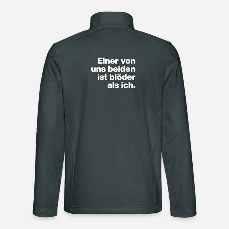 EINER VON UNS IST BLÖDER ALS ICH. SARKASMUS, FRECH Unisex Softshelljacke