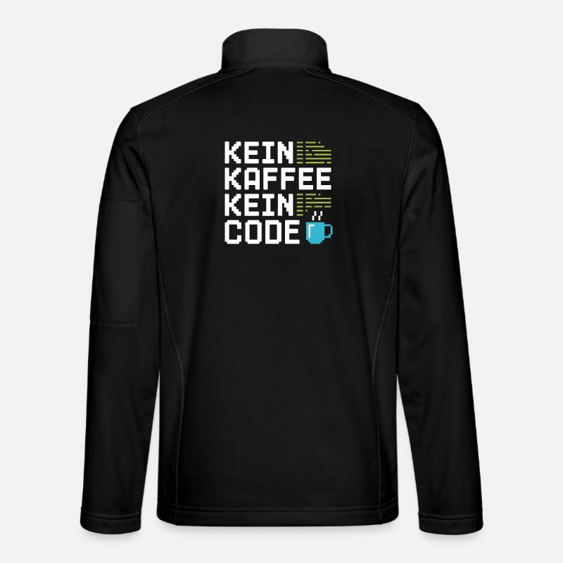 Kein Kaffee Kein Code Programmierer Informatiker Unisex Softshelljacke