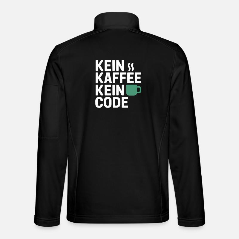 Kein Kaffee Kein Code Programmierer Informatiker Unisex Softshelljacke