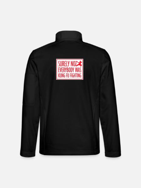 Surely Not Everybody Was Kung Fu Fighting Lustig - Unisex Softshell Jacket - black - Back