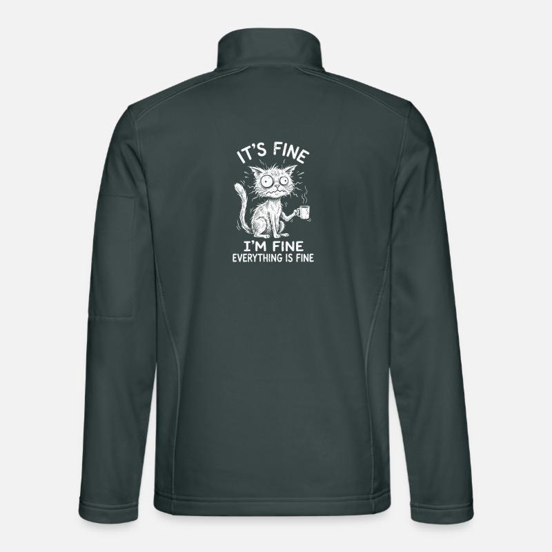 It's Fine I'm Fine Everything is Fine Katzen Unisex Softshelljacke