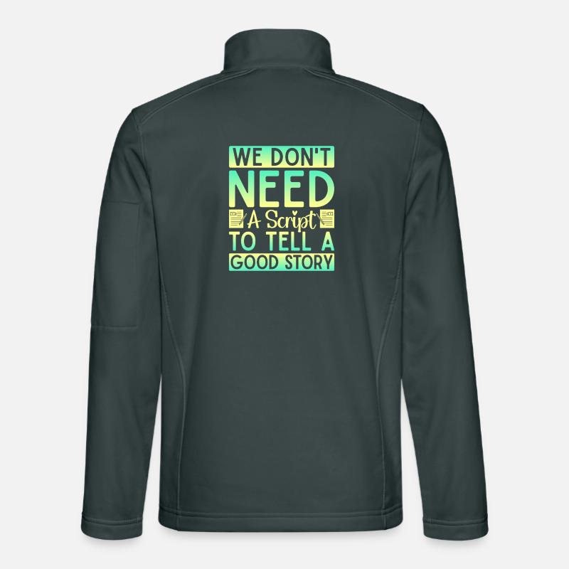 Musical Theatre We Don´t Need A Script Theater Unisex Softshelljacke