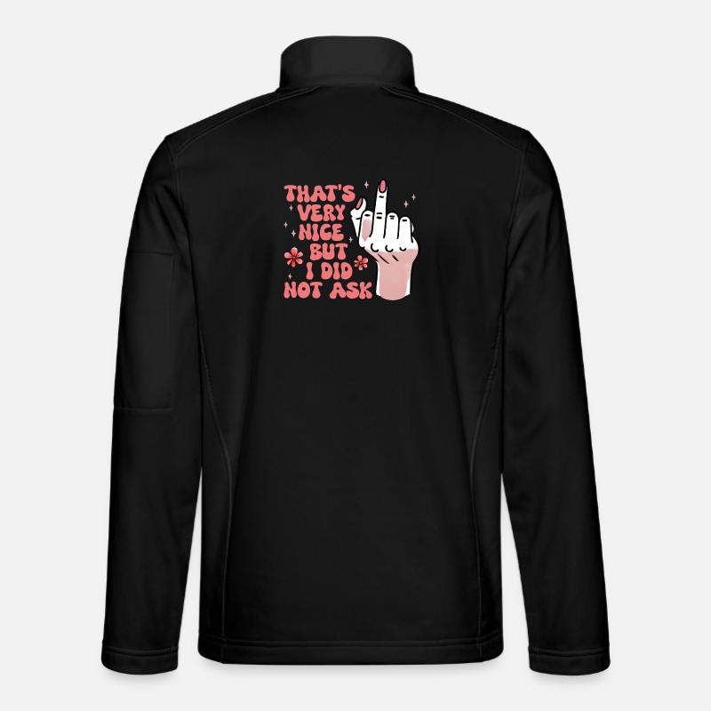 Sarcastic I Did Not Ask Feminist - Unisex Softshell Jacket - black