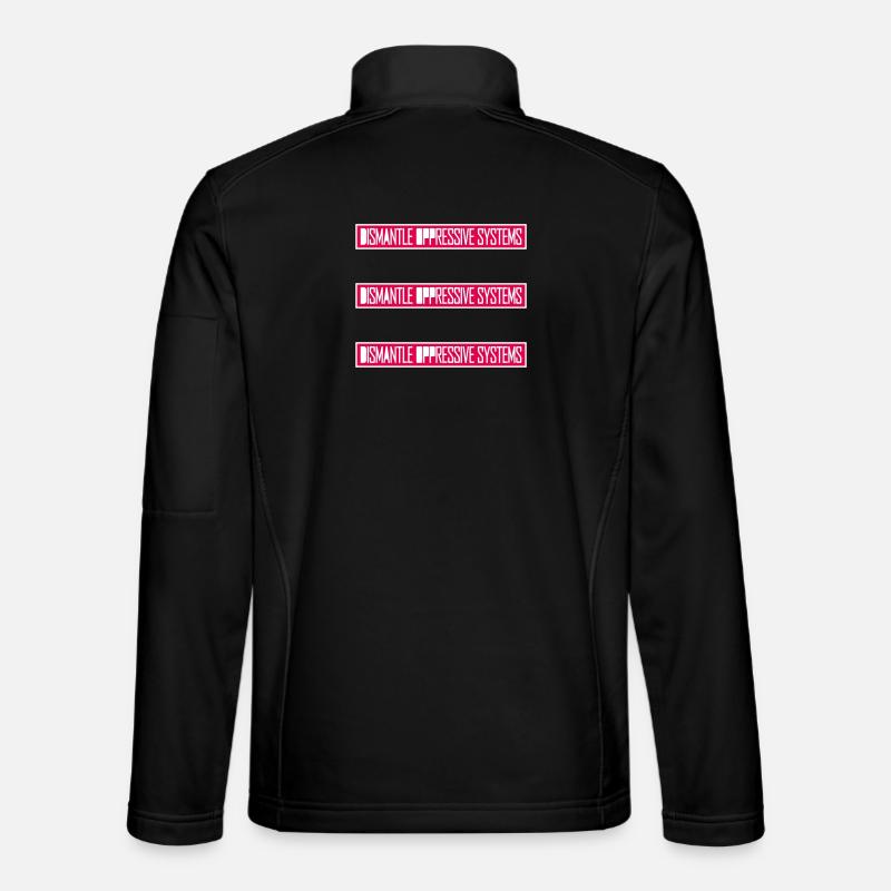 Dismantle Oppressive Systems Aktivismus Statement - Unisex Softshelljacke - Schwarz