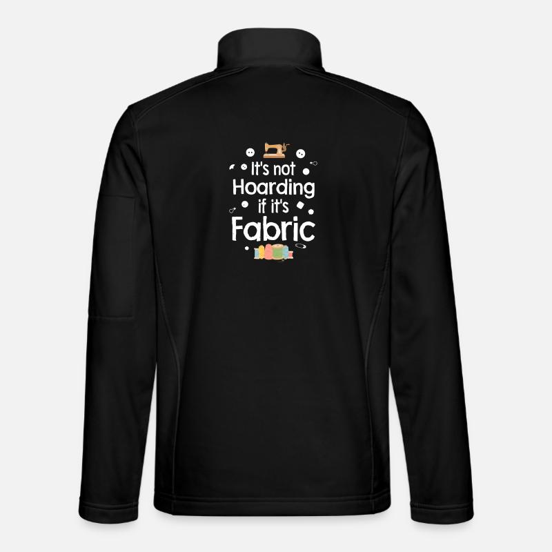 Not Hoarding If It's Fabric - Unisex Softshell Jacket - black