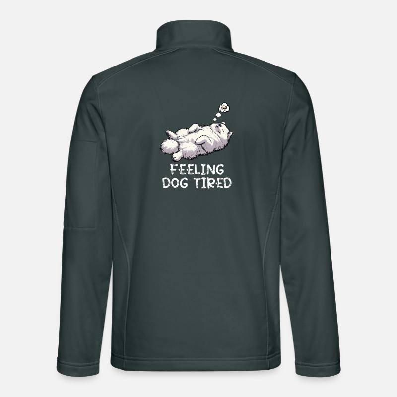 Feeling Dog Tired Samojede Samojedenliebhaber  Unisex Softshelljacke
