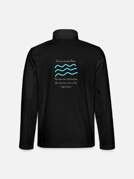 Gott ist wie das Meer, für dunkle Produkte - Unisex Softshelljacke - Schwarz - Hinten