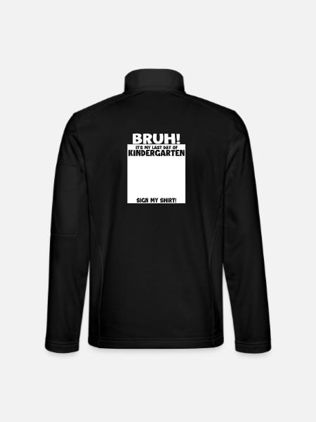 Bruh Last Day Of Kindergarten Graduate - Unisex Softshell Jacket - black