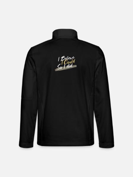 Ich glaube, ich kann es, ich habe es geschafft - Unisex Softshelljacke - Schwarz - Hinten