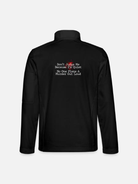No One Plans Murder Out Loud Funny - Unisex Softshell Jacket - black - Back