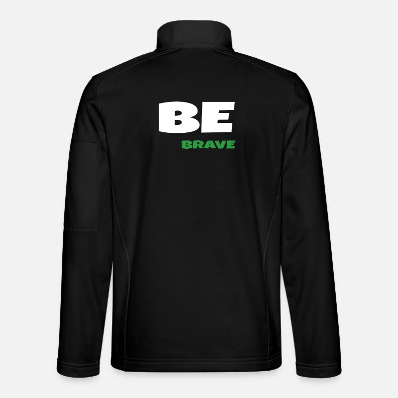 Be Brave - Unisex Softshell Jacket - black