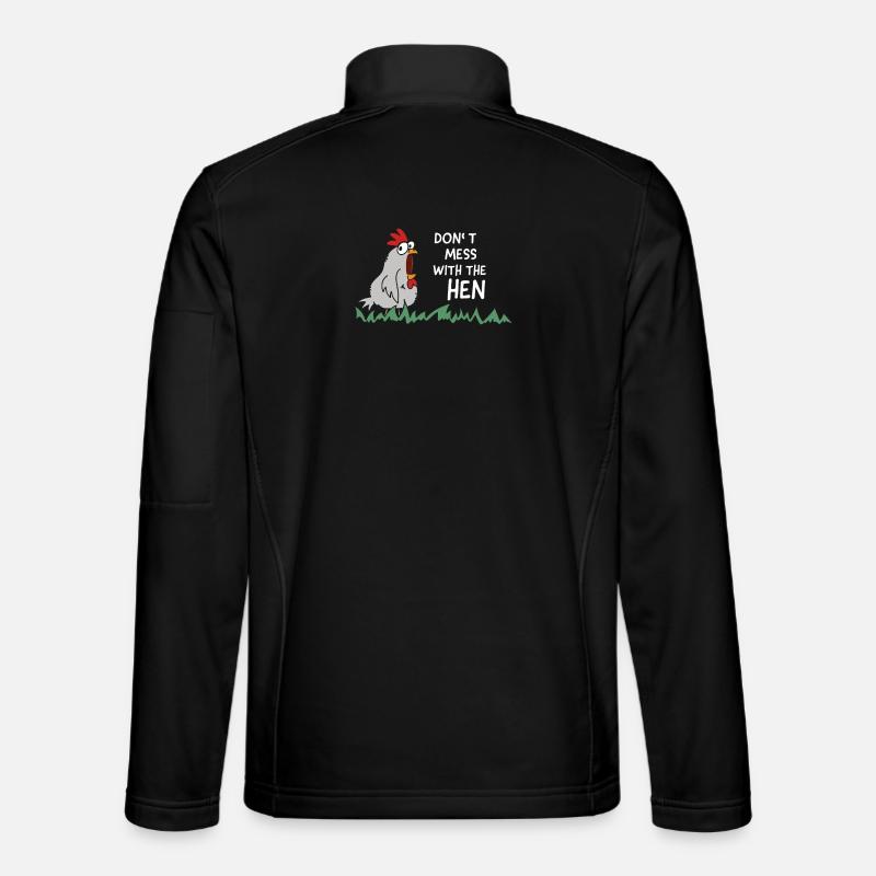 dont mess with the hen chicken Unisex Softshelljacke