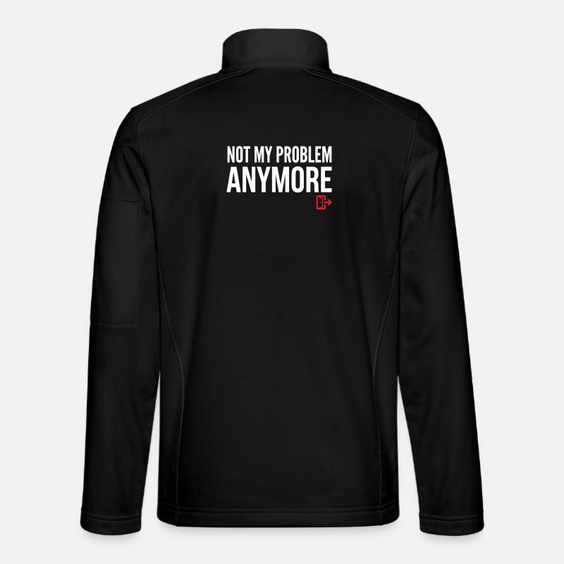 Ce n’est plus mon problème - Veste en tissu softshell Unisexe - noir