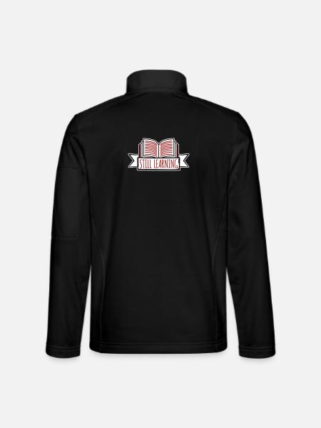 Still Learning Growth Student Motivation Saying - Unisex Softshell Jacket - black