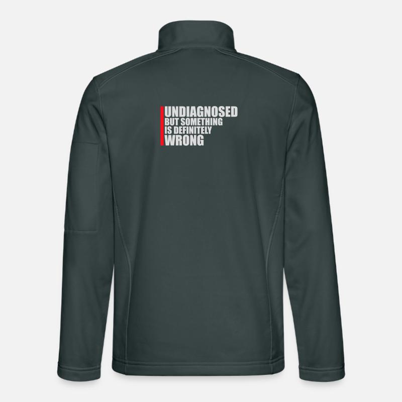 Undiagnosed But Something Is Definitely Wrong Witz Unisex Softshelljacke
