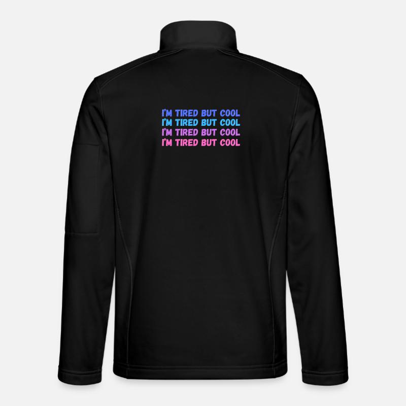 Sentimental Tired But Cool Inschrift - Unisex Softshelljacke - Schwarz