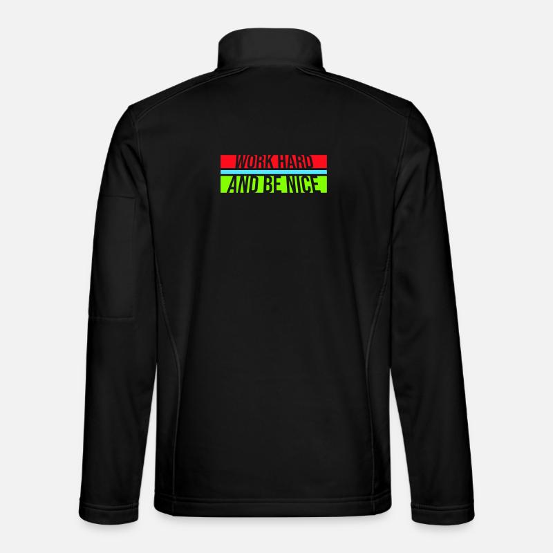 Work Hard Be Nice Motivation Positive Spirit Quote Unisex Softshell Jacket