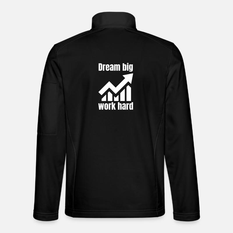 Träume groß, arbeite hart - Unisex Softshelljacke - Schwarz